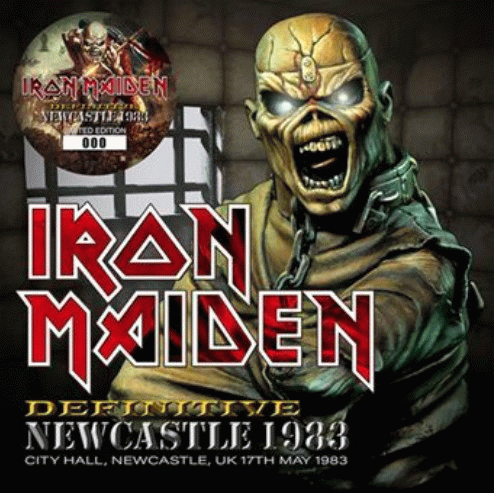 Iron Maiden (UK-1) : Definitive Newcastle 1983